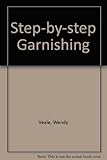 Step-by-step garnishing