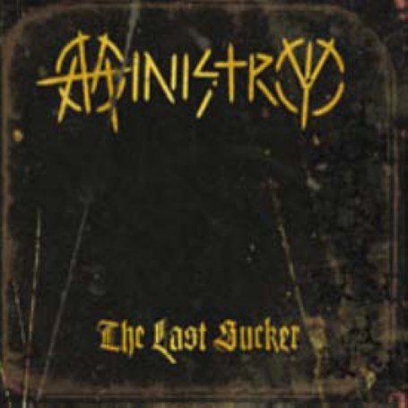 Ministry - The Last Sucker (Lim.Edition) - Zortam Music