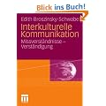 Interkulturelle Kommunikation: Missverst�ndnisse und Verst�ndigung