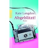 Abgeblitzt!von "Kate Langdon"