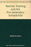 Teacher training and the pre-secondary schoolchild