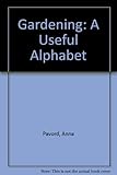 Gardening : a useful alphabet