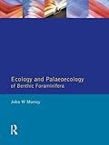 Ecology and palaeoecology of benthic foraminifera