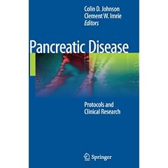 Pancreatic Disease: Protocols and Clinical Research by Colin D. Johnson and Clement W. Imrie