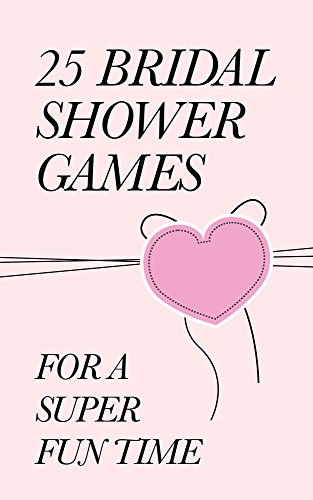 25 Bridal Shower Games for a super fun time (The A to Z Books), by The A to Z Books