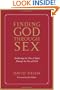 Finding God Through Sex: Awakening the One of Spirit Through the Two of Flesh