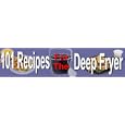 101 Recipes For The Deep Fryer