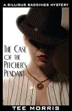 The Case of the Pitcher's Pendant: A Billibub Baddings Mystery