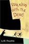 Walking with the Dead