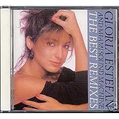 Gloria Estefan & Miami Sound Machine - The Best Remixes