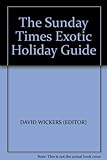 The Sunday Times exotic holiday guide