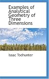 Examples of Analytical Geometry of Three Dimensions