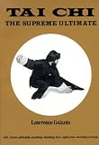 Tai Chi: The Supreme Ultimate   [TAI CHI] [Paperback]