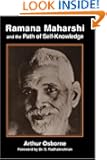 Ramana Maharshi and the Path of Self Knowledge