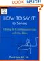 How to Say It to Seniors: Closing the Communication Gap with Our Elders
