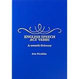 english speech act verbs a semantic dictionary