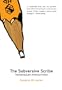 The Subversive Scribe: Translating Latin American Fiction (Dalkey Archive Scholarly Series)