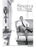 Sinatra: Frank and Friendly