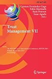 Trust management VII : 7th IFIP WG 11.11 International Conference, IFIPTM 2013, Malaga, Spain, June 3-7, 2013, proceedings