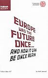 Europe was the future once .. : and how it can be once again