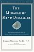 The Miracle of Mind Dynamics: A New Way to Triumphant Living