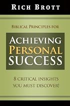 Biblical Principles for Achieving Personal Success: 8 Critical Insights You Must Discover!