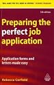 Preparing the Perfect Job Application: Application Forms and Letters Made Easy