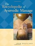 Image of The Encyclopedia of Ayurvedic Massage