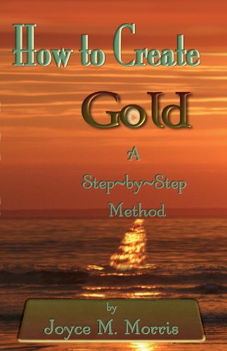 How To Create Gold - A Step By Step Method