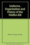 Uniforms, organisations and history of the Waffen-S.S