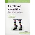 La relation m�re-fille, entre partage et clivage