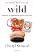 Image of Wild: From Lost to Found on the Pacific Crest Trail (Oprah's Book Club 2.0)