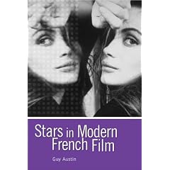 Stars in Modern French Film (Arnold Publication)