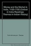 Money and the market in India, 1100-1700