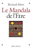 Le Mandala de l'Etre : D�couvrir le pouvoir de conscience