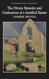 The Private Memoirs and Confessions of a Justified Sinner (Wordsworth Classics)