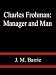 Charles Frohman: Manager and Man