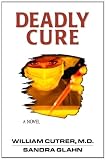 Deadly Cure (Bioethics Series #2)