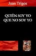 Qui&eacute;n Soy Yo Que No Soy Yo