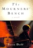 The Mourners` Bench: A Novel