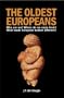 The Oldest Europeans: Who Are We? Where Do We Come From? What Made European Women Different?