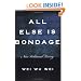 All Else Is Bondage: Non-Volitional Living