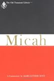Micah: A Commentary (Old Testament Library)