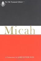 Micah: A Commentary (Old Testament Library)