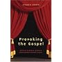 Provoking the Gospel: Methods to Embody Biblical Storytelling Through Drama