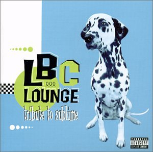 CD-Charts  Search : LBC Lounge: A Tribute to Sublime