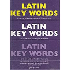 Latin Key Words: The Basic 2, 000-word Vocabulary Arranged by Frequency in a Hundred Units, with Comprehensive Latin and English Indexes