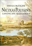 Nicolas Poussins Landscape Allegories