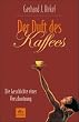 Der Duft des Kaffees: Die Geschichte einer Verschw�rung Roman