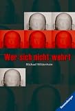 Wer sich nicht wehrt - Michael Wildenhain
